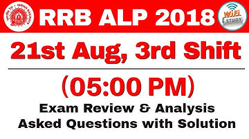 RRB ALP (21 Aug 2018, Shift-III) Exam Analysis & Asked Questions