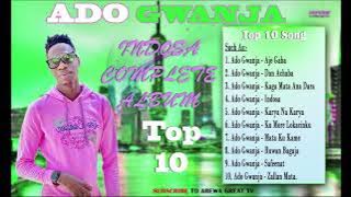 Ado Gwanja -Complete Album Indosa Remix Top 10