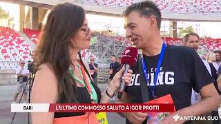 26 GIUGNO 2026 - BARI: L'ULTIMO COMMOSSO SALUTO A IGOR PROTTI