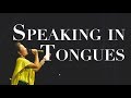 Speaking in Tongues