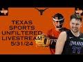 Texas sports unfiltered  live  53124  texas football  longhorn softball  nba finals  mlb