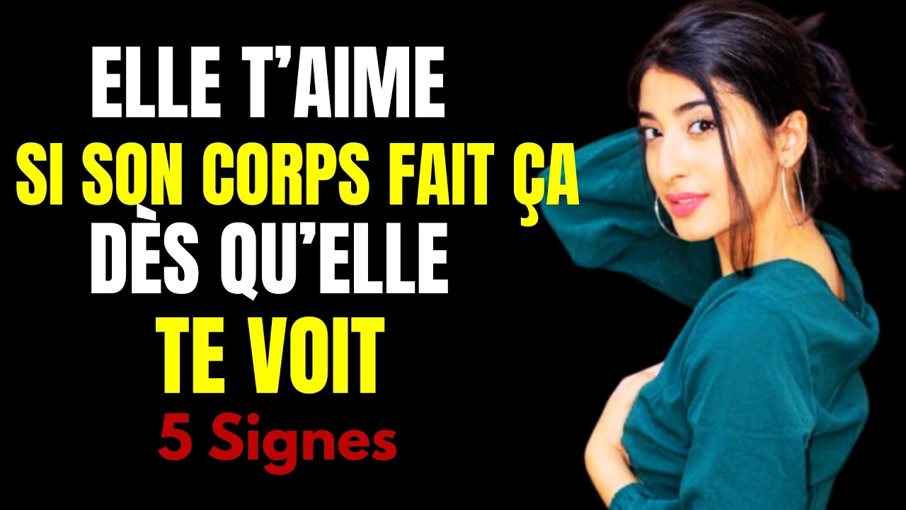 5 façons dont son corps parle pour elle dès qu’elle te voit 💖💖 #femme #amour