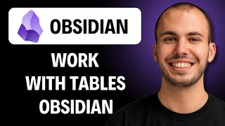 How To Work With Tables In Obsidian [2026 Guide]