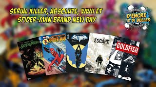 D'Encre et de Bulles #98: Absolute, Serial Killer, WWII et Spidey  @YTComicsPlay @HistoiresGeek
