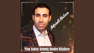 Yine Bahar Gelmiş Benim Köyüme