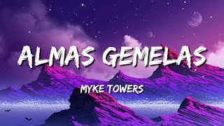 Myke Towers - Almas Gemelas (Letra/Lyrics)