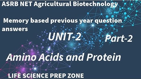 Amino Acids and Protein l Part 2 l ASRB NET l memory based previous year question l