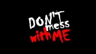 &quot;Don&#39;t mess with Me&quot; Hot Instrumental Banger 4 the Club