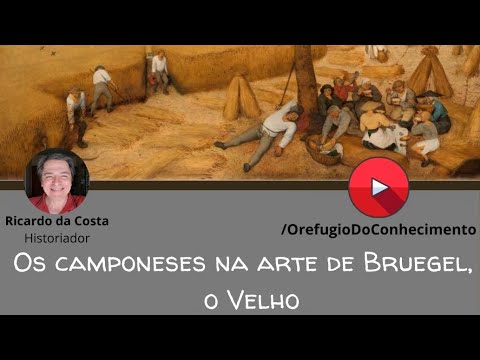 Os camponeses na arte de Bruegel, o Velho (c.1525-1569)