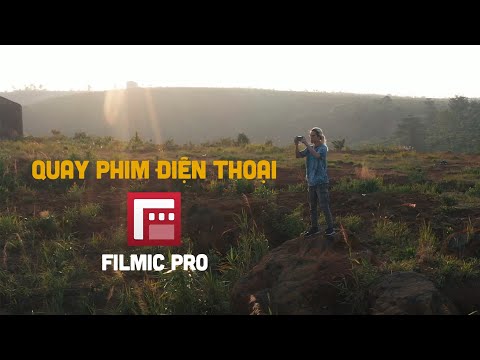 Hướng dẫn quay phim điện thoại bằng app xịn nhất Filmic Pro