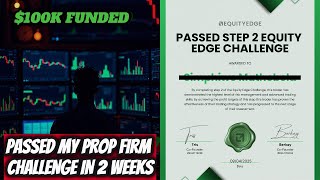HOW I PASSED MY PROP FIRM CHALLENGE IN JUST 2 WEEKS