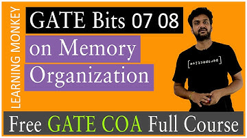 GATE Bits 07 08 on Memory Organization || Lesson 74.4 || Computer Organization || Learning Monkey ||