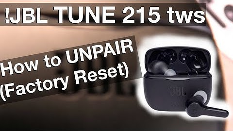 How to UNPAIR the JBL TUNE215 tws Bluetooth earbuds (aka Factory Reset)