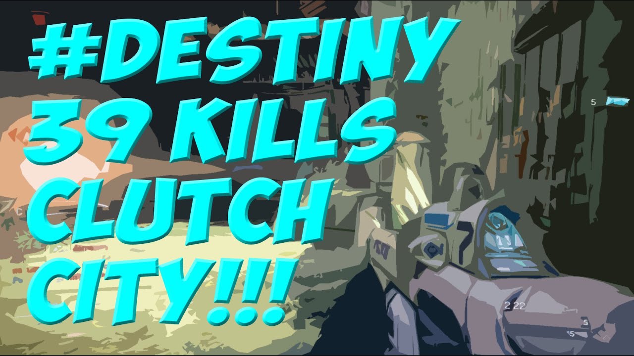 Destiny Clutch City + Your Fav Weapon? HD YouTube