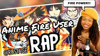 FIREEEEE !!!! ANIME FIRE USER RAP CYPHER | Reaction @rustage