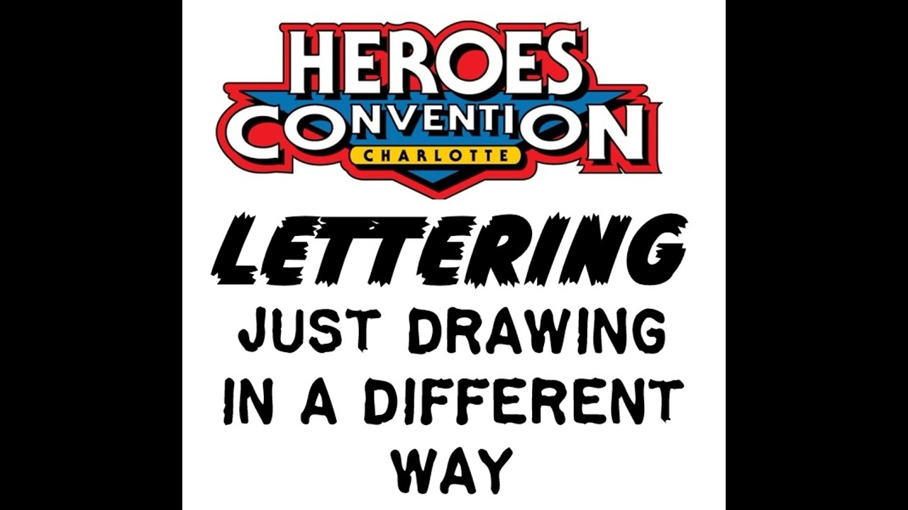 Lettering: Drawing in a Different Way @ HeroesCon 2024