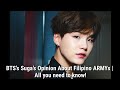 BTS Suga's Opinion About Filipino ARMYs | All You Need To Know!