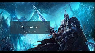 Frost P4 BiS and Progression