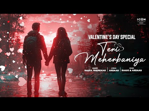 Teri Meherbaniya | Rahul Sherekar | Raahi & Ardaas | Valentines Special Song 2025 #valentinesday