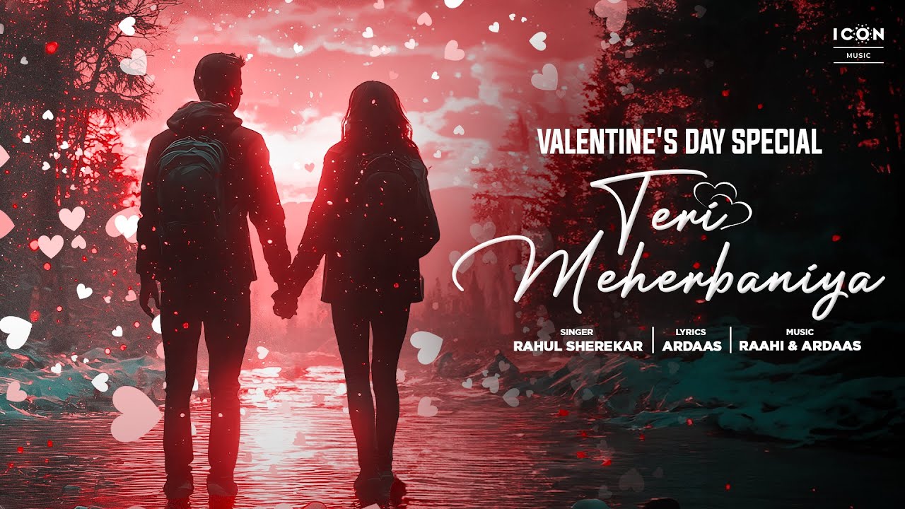 Teri Meherbaniya | Rahul Sherekar | Raahi & Ardaas | Valentines Special Song 2025 