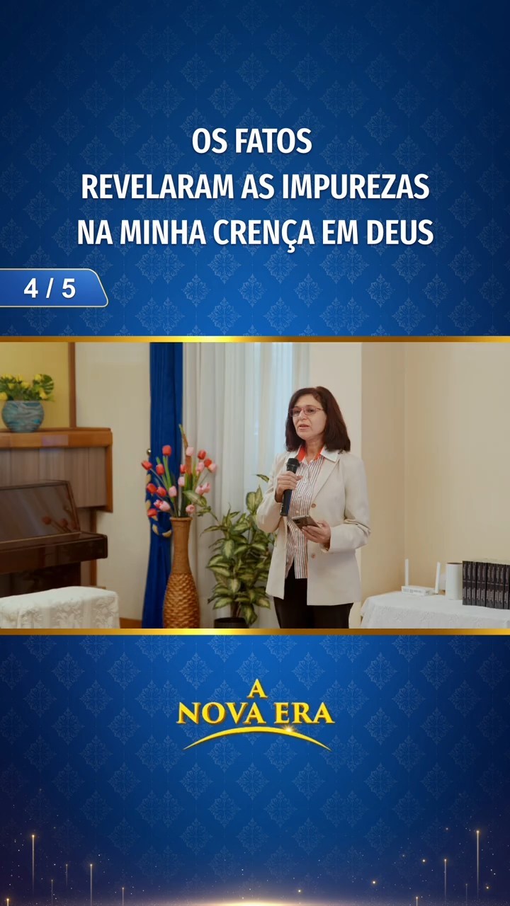 Os fatos revelaram as impurezas na minha crença em Deus (4/5)