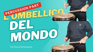 Lombelico Del Mondo - Percussions Part