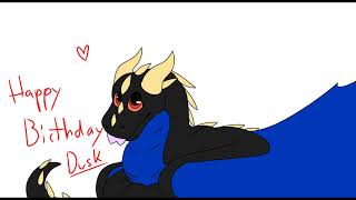 Happy Birthday Dusk the Dark Dragon! (Watch the video bitch)