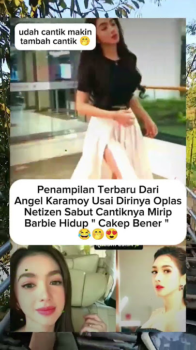 pesona angel karamoy usai dirinya oplas,mirip barbie hidup😍#angelkaramoy#shortvideo#shorts#short