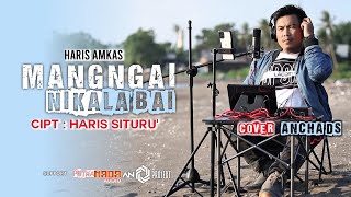 MANGNGAI NIKALA'BAI ▶️ Cipt: Haris Situru || Haris Amkas #cover Ancha ds