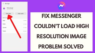 Fix Messenger Couldn't Load High Resolution Image Problem Solved (2023)