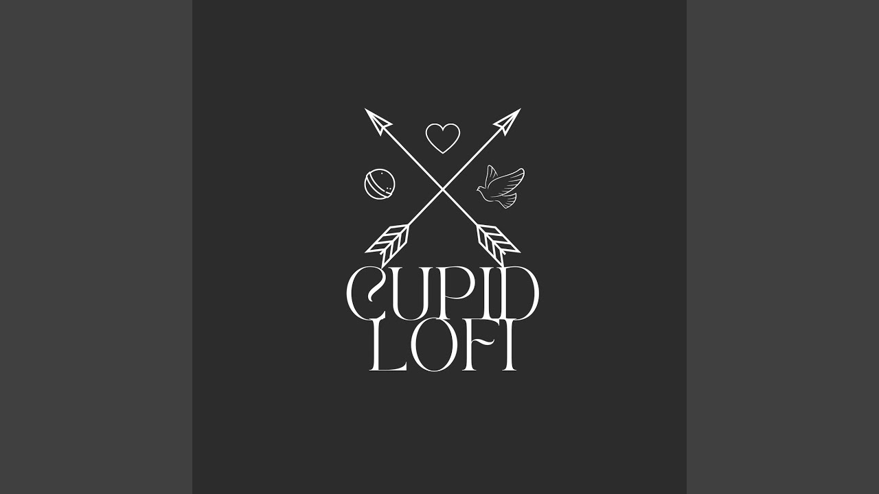 Cupid Lofi