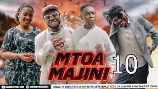 MTOA MAJINI |10| CHUMVINYINGI