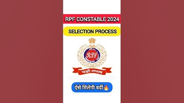 RPF CONSTABLE Selection Process 2024 | RPF Constable Exam 2024 | Constable Exam |#shorts #rpf #viral