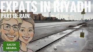 Expats in Riyadh Part 18: Rain!