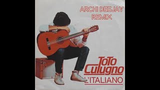 Toto Cutugno - L'italiano (Archi deejay remix)