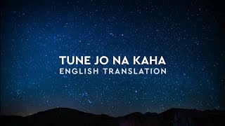 Tune Jo Na Kaha - English Translation | Mohit Chauhan, Pritam | New York Resimi