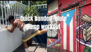 BANDED AT HOME QUICK GLUTE PUMP WORKOUT IN PUERTO RICO - travelling fitness coach
