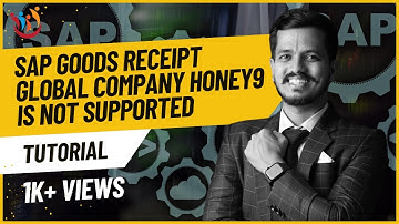 SAP Goods receipt - Global Company HONEY9 is not supported.