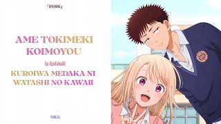 Kuroiwa Medaka ni Watashi no Kawaii - Opening Full  「Ame Tokimeki Koimoyou」 by AyaFubuMi