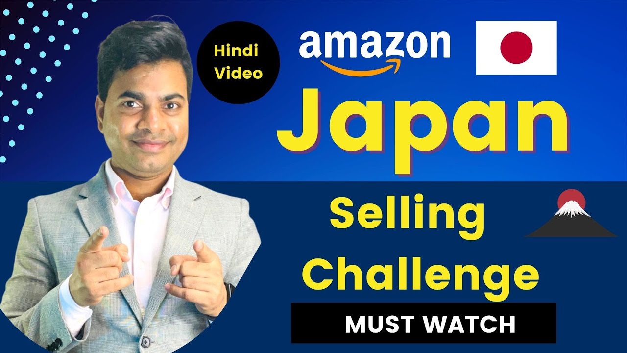 How to sell on Amazon Japan BIG challenges Deepak Adhav Amazon fba