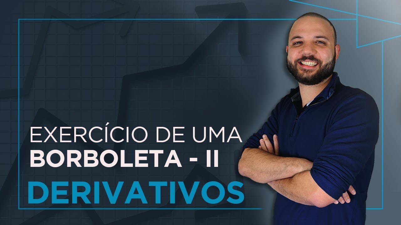 finanças pessoais excel Derivativos - Exercício de uma borboleta II