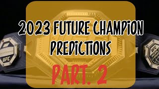 2023 Champions Future Predictions + 2022 reaction (PART 2) #ufc #2023 #mmapodcast #reaction