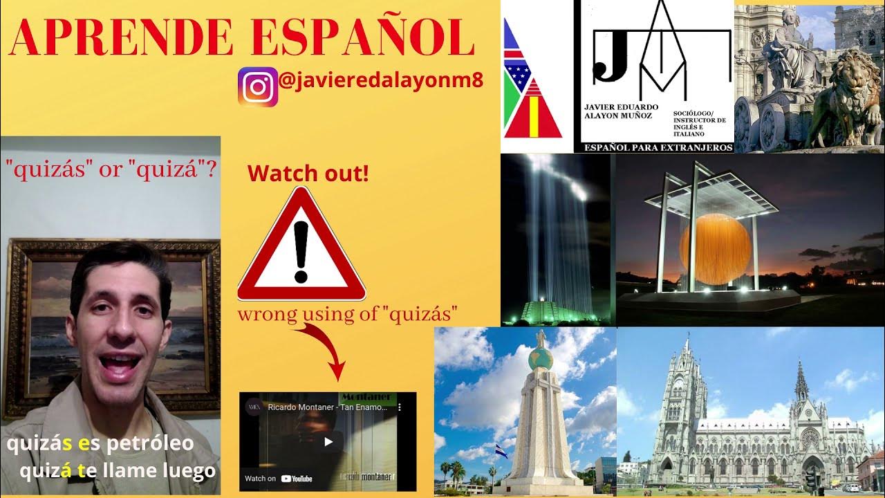 APRENDE ESPAÑOL "quizás" or "quizá" (Expressing subjunctive mood in