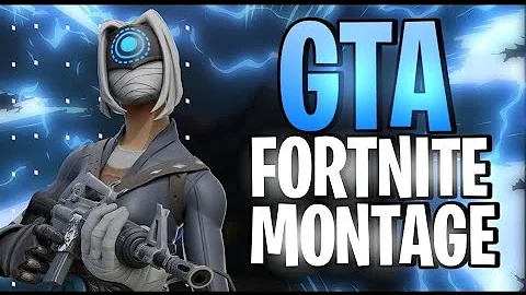 GTA (Fortnite Montage)