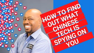 How to Find Out What Chinese Tech is Spying on You