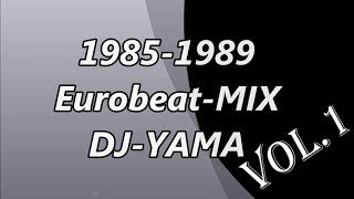 1980 年代DISCO  /　Eurobeat High Energy Non Stop disco mix (ユーロビート） DJ YAMA