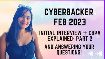 Cyberbacker Initial Interview Application -  CBPA Explained Part 2