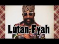 Lutan Fyah Best Of Mixtape Lutan Fyah  By Ins Rastafari MixMaster(March 2018)