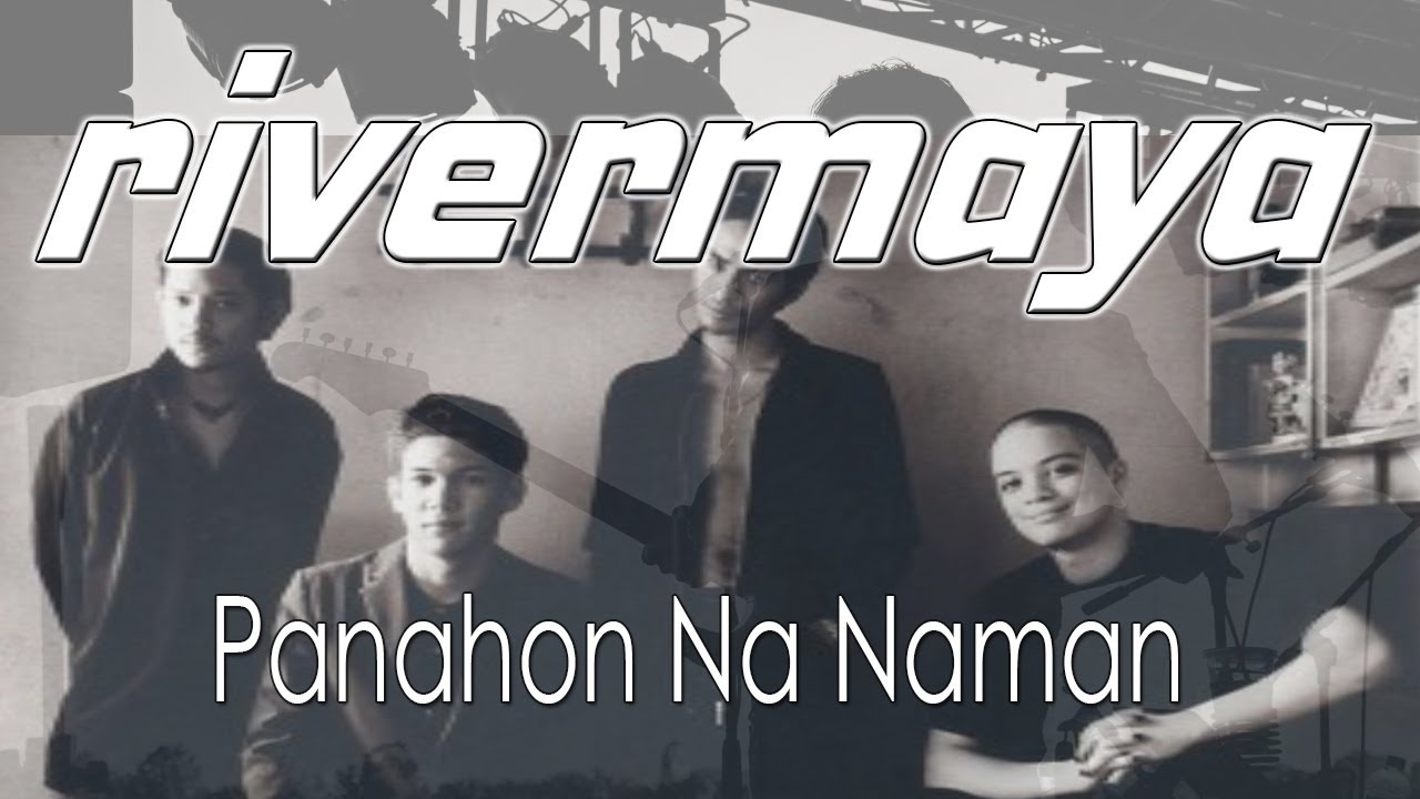 rivermaya-panahon-na-naman-rivermaya-youtube