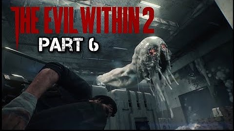 The Evil Within 2 | Part 6 Lying in Wait